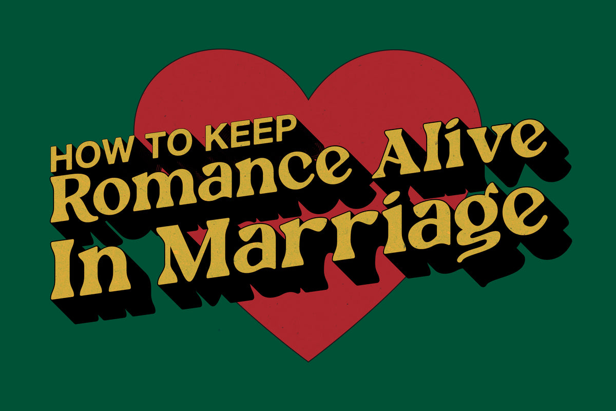 How to Keep Romance Alive in Marriage