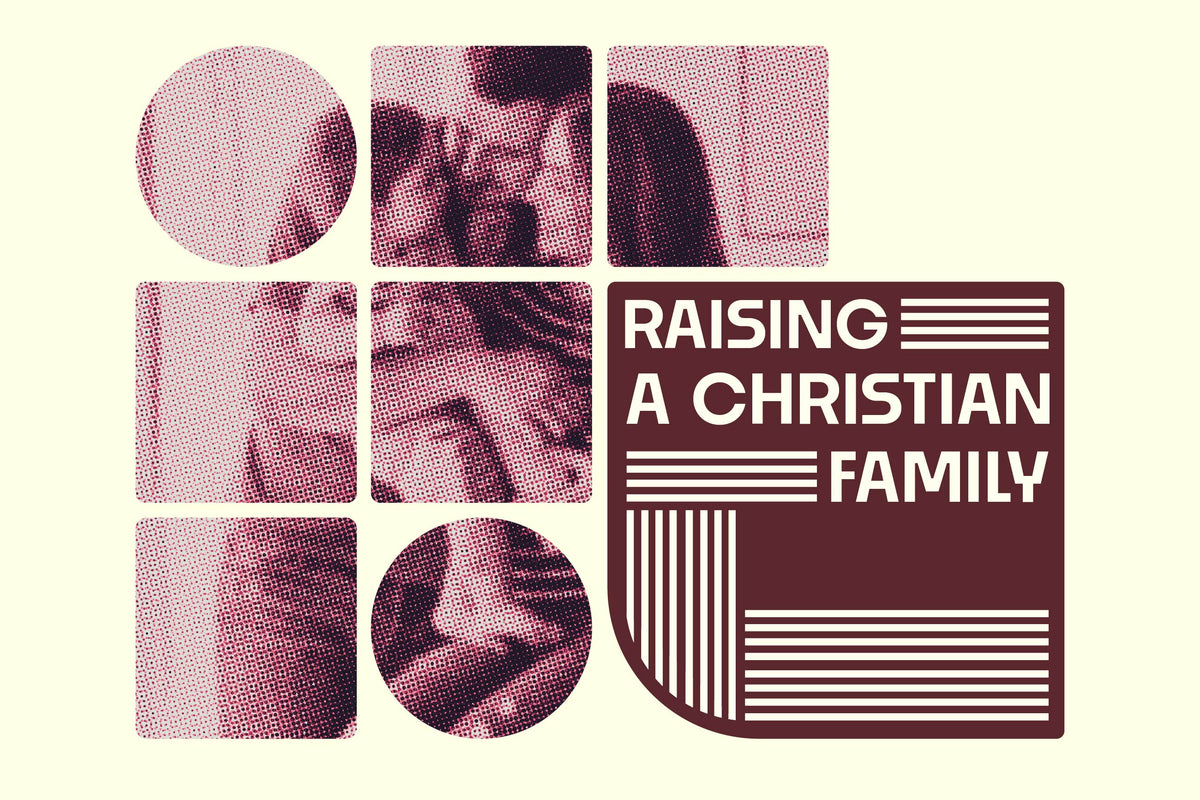 Raising a Christian Family