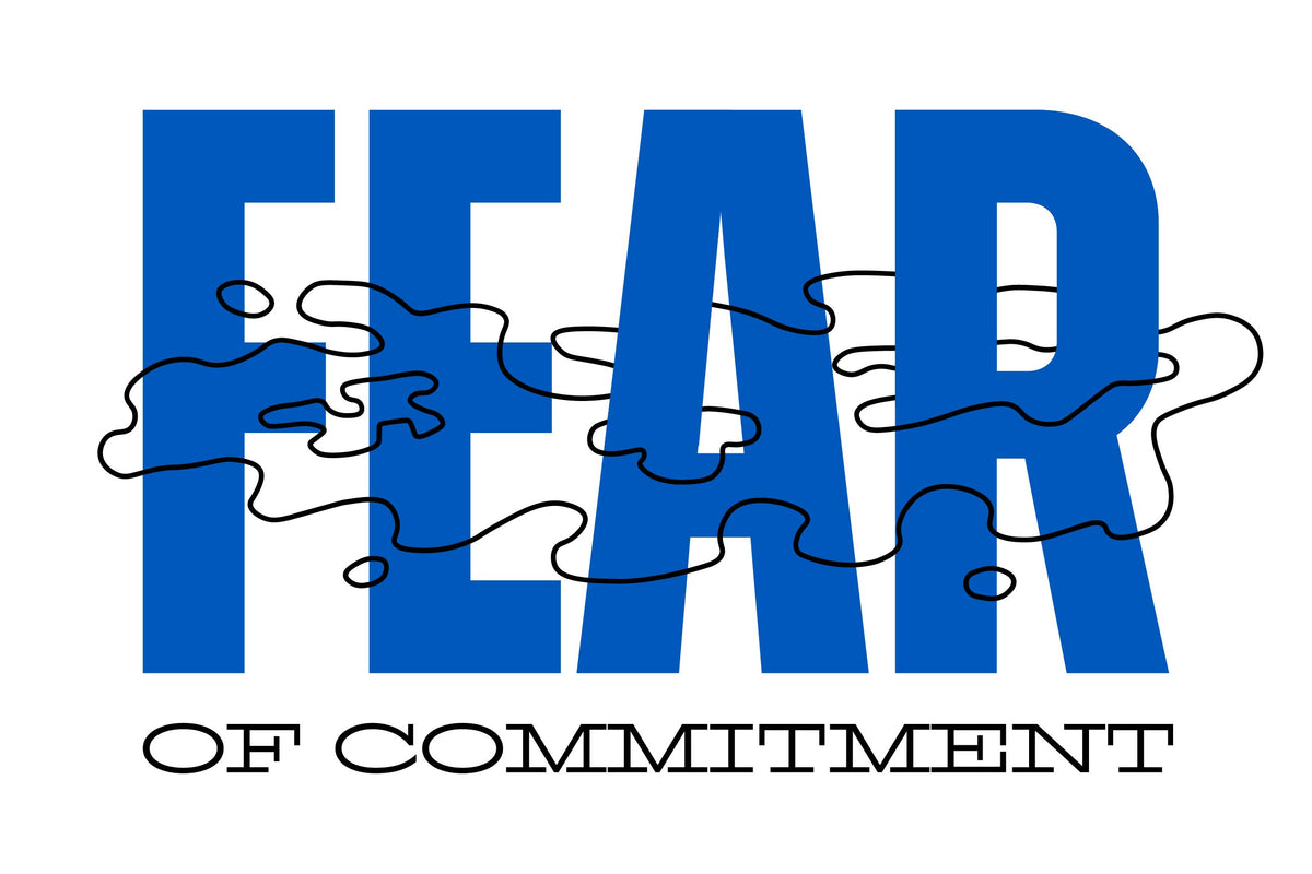 Fear of Commitment