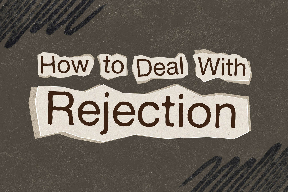 How to Deal with Rejection