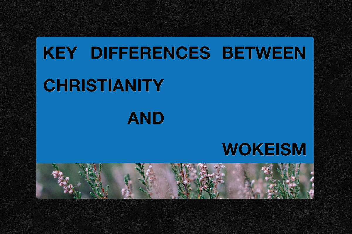 Key Differences Between Christianity and Wokeism