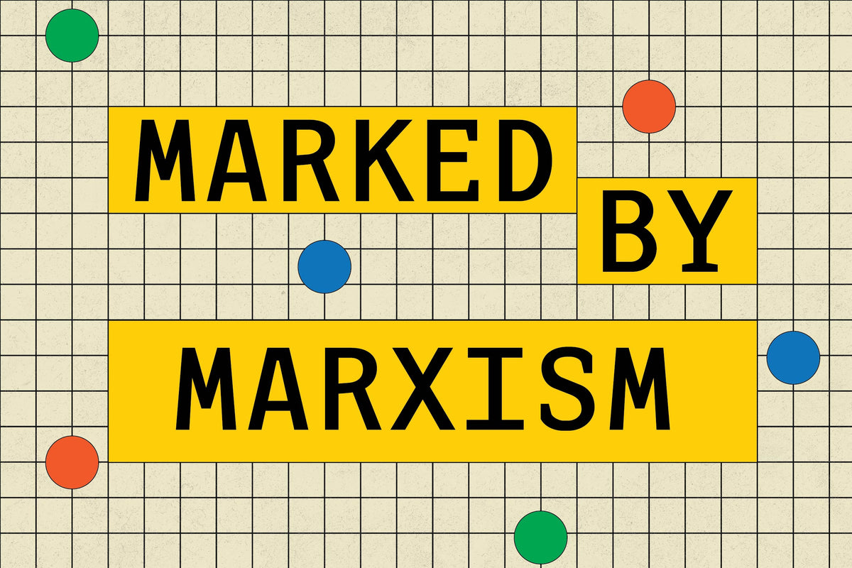 Marked By Marxism