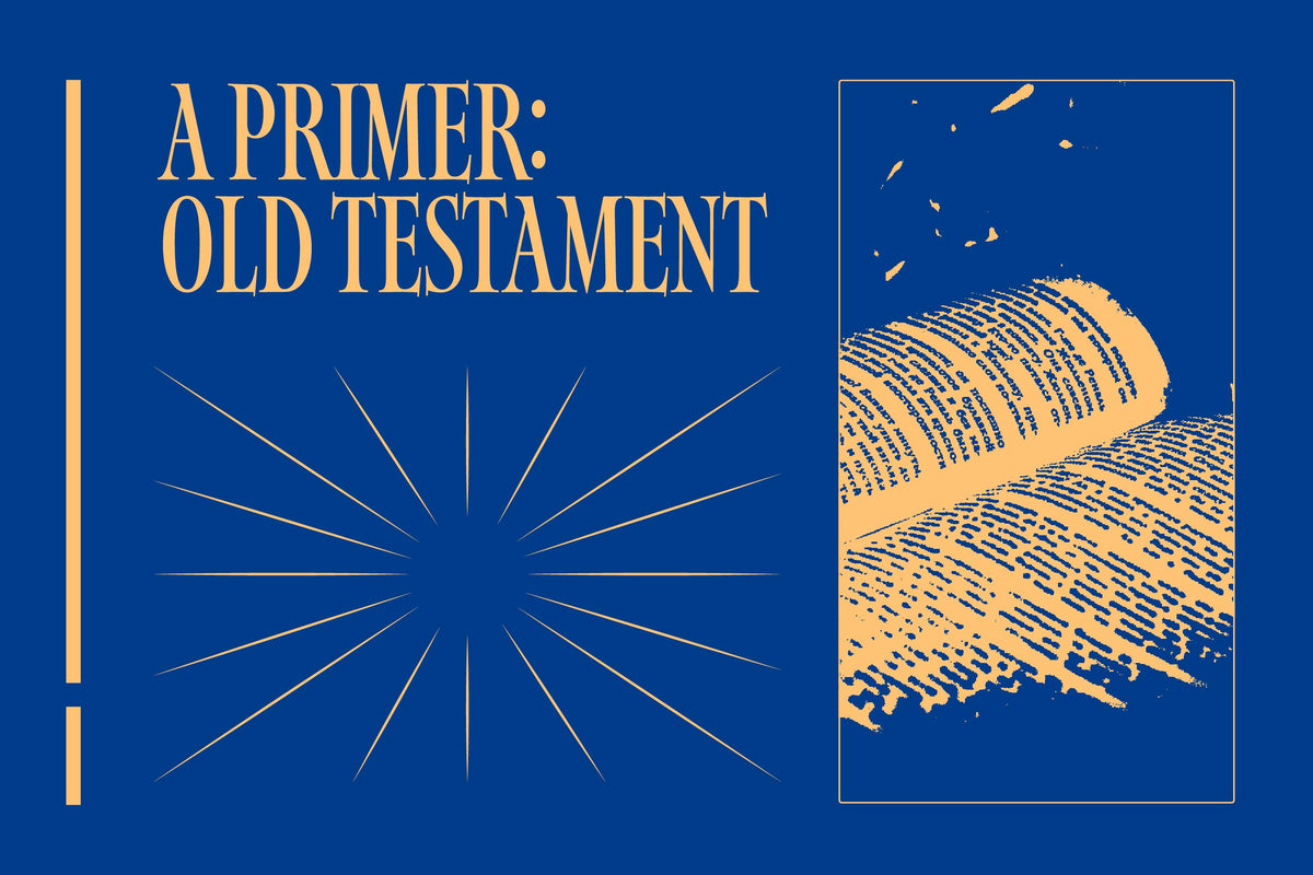 A Primer: The Old Testament