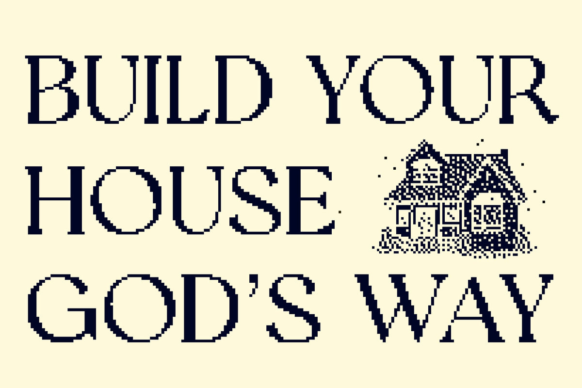Build Your House God's Way