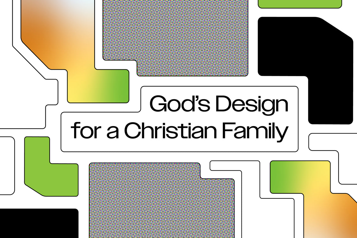 God’s Design for a Christian Family