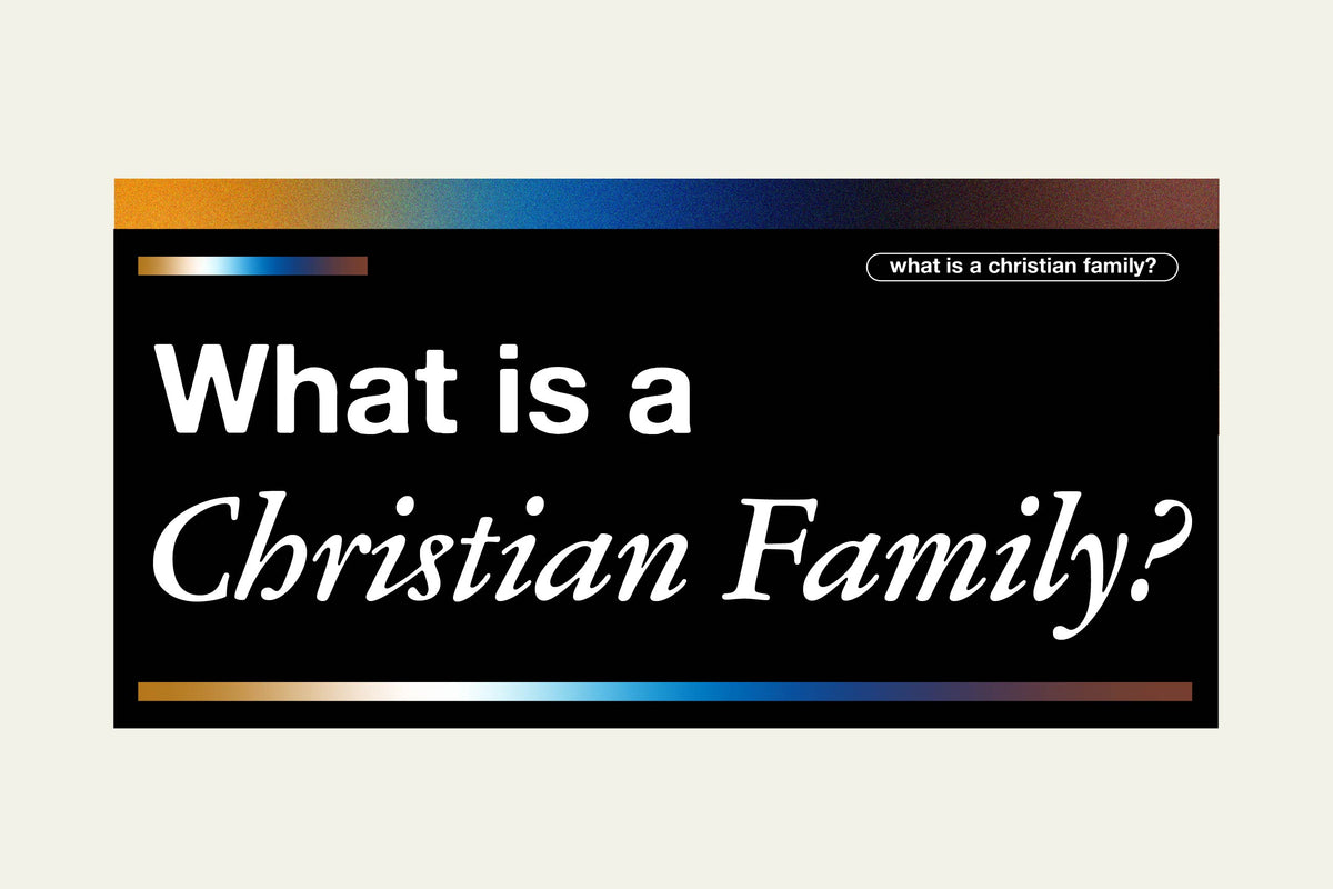 What is a Christian Family?